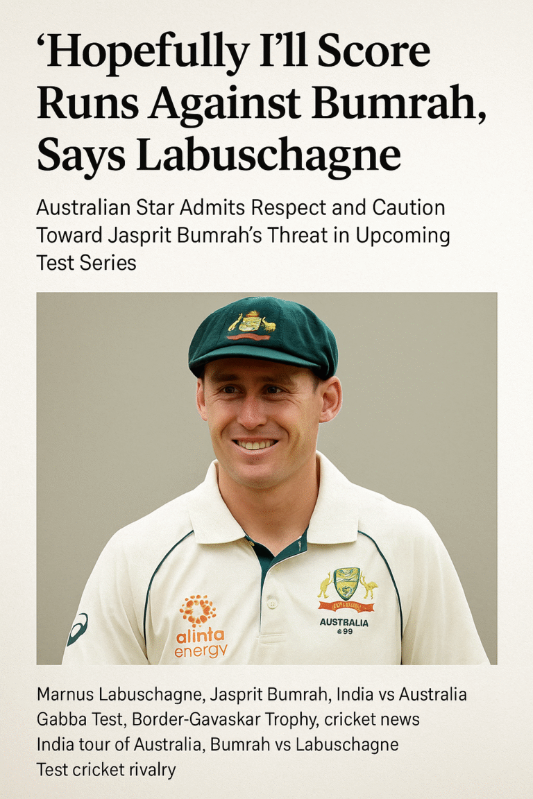 Hopefully I'll Score Runs Against Bumrah