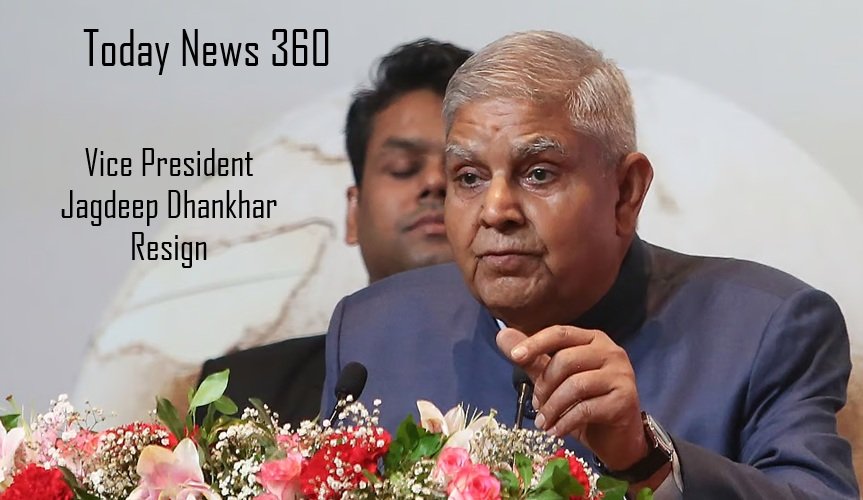 Vice President Jagdeep Dhankhar Resign