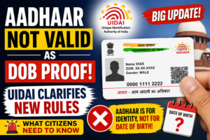 Aadhaar Not Valid as DOB Proof UIDAI Clarifies Rules