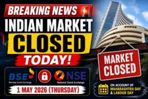 Indian Stock Market Closed Today on May 1 Full Update