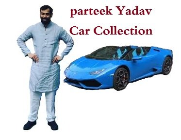 Prateek Yadav Car Collection